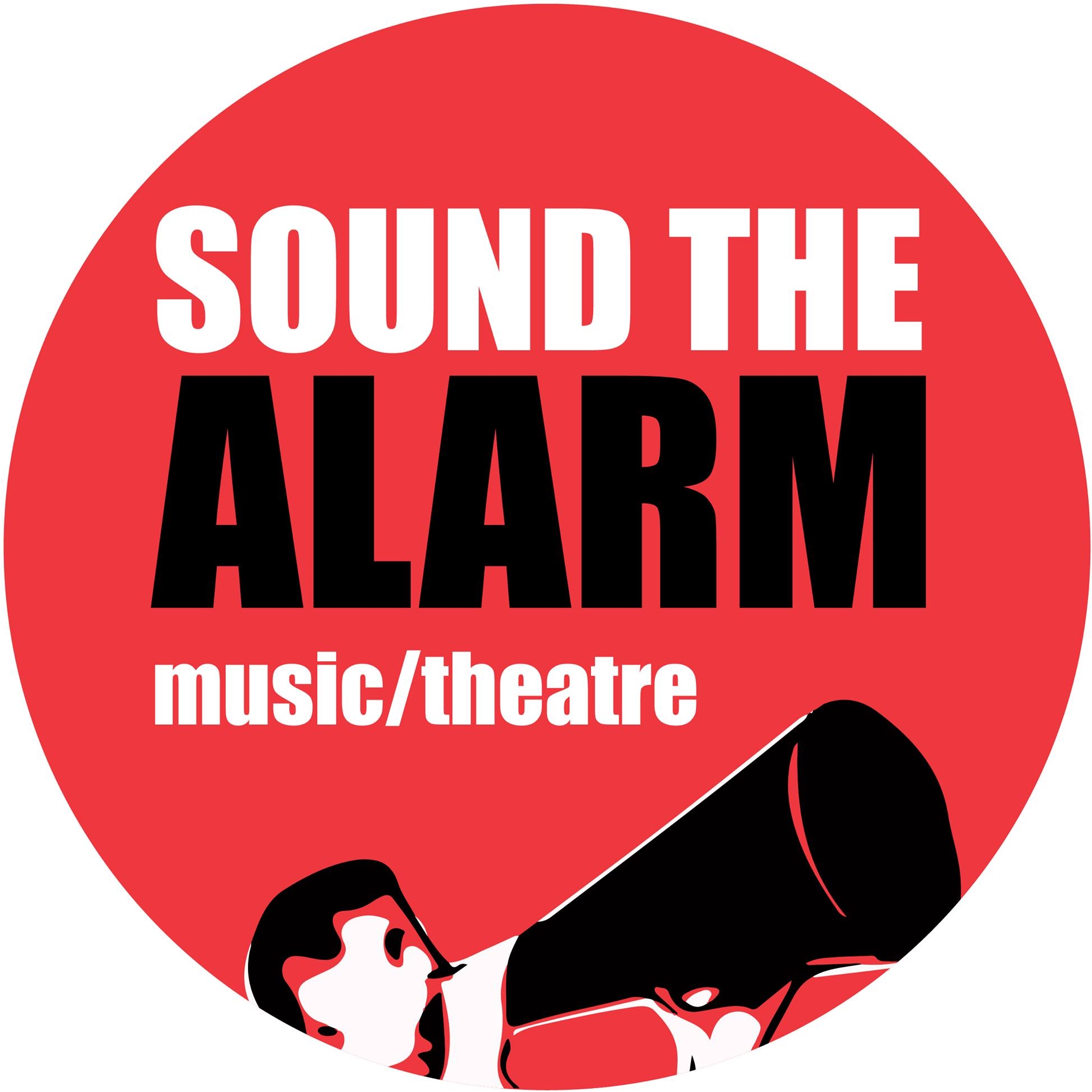 Sound the Alarm: Music/Theatre